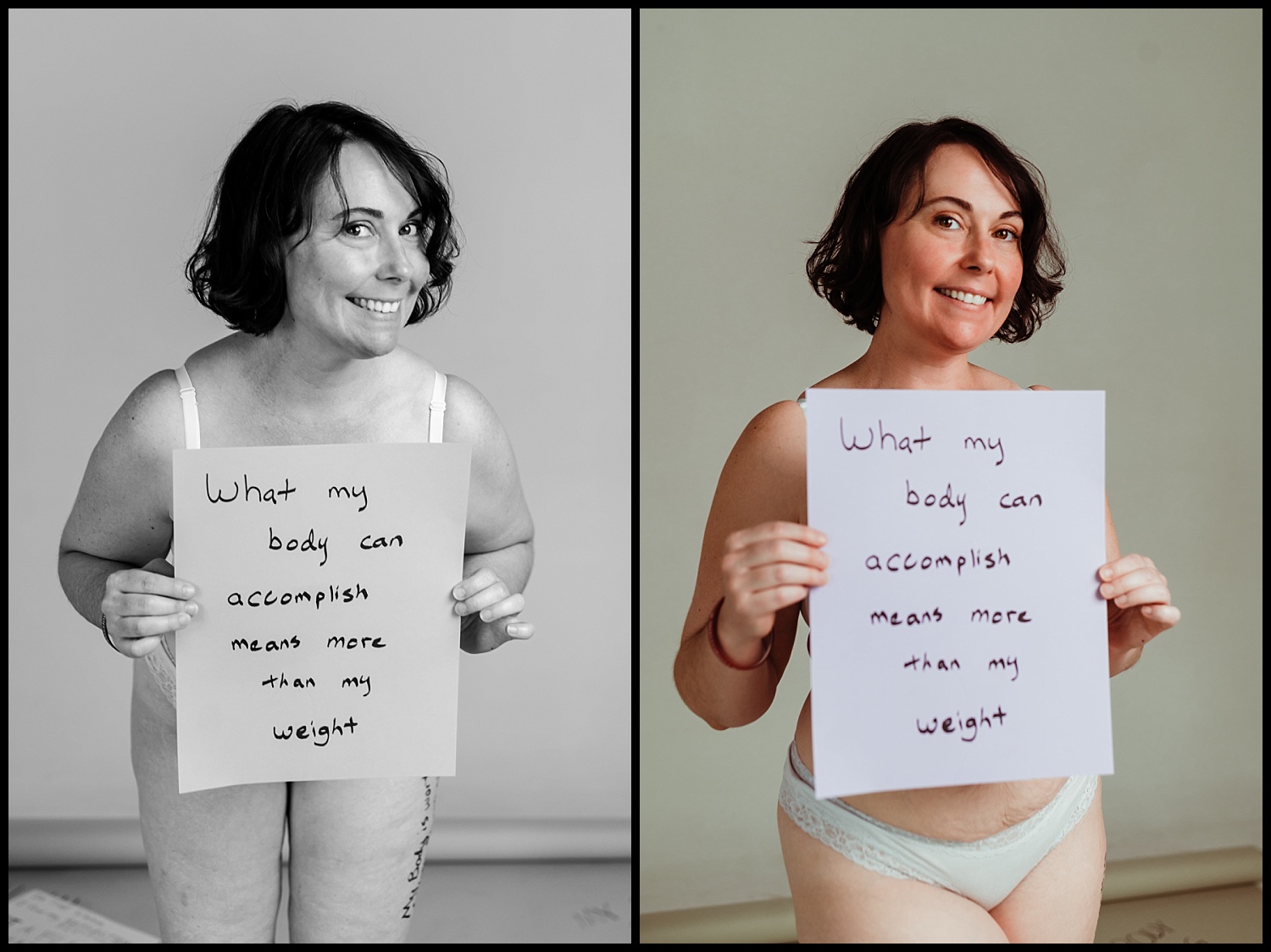 Side-by-side photos of a woman in underwear smiling and holding a sign that reads, What my body can accomplish means more than my weight. Celebrating self-love and body acceptance, one image is black and white, the other in color.